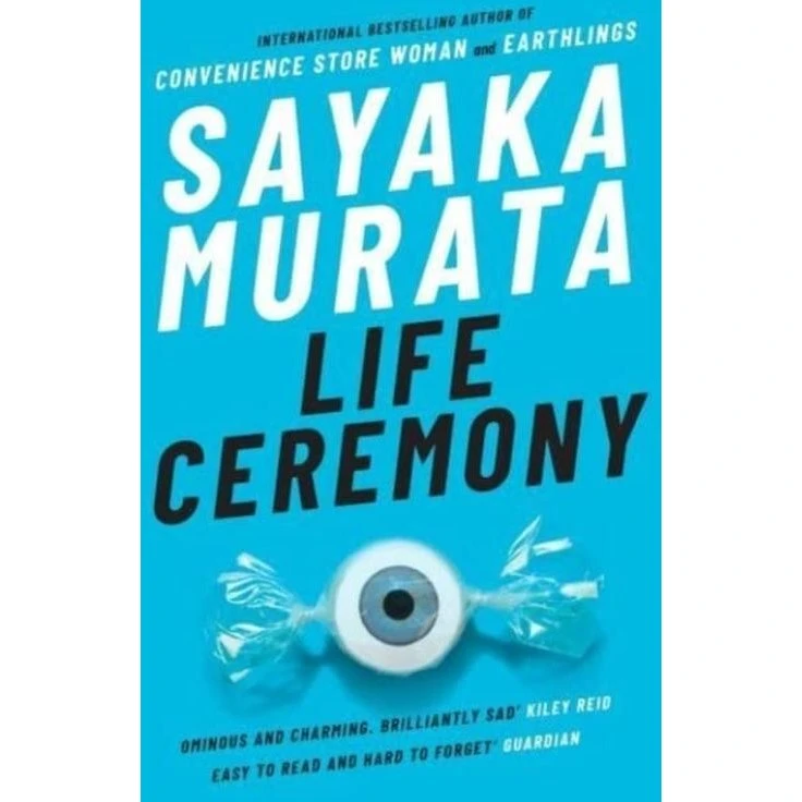 Sayaka Murata - Life Ceremony