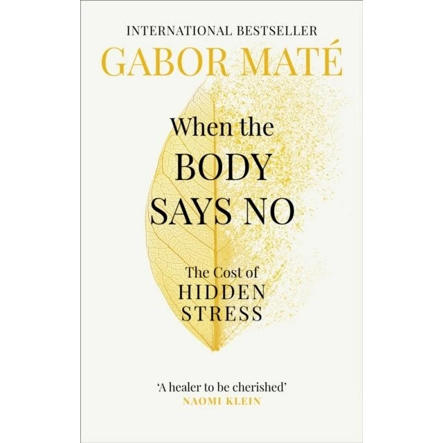 Gabor Maté - When the Body Says No