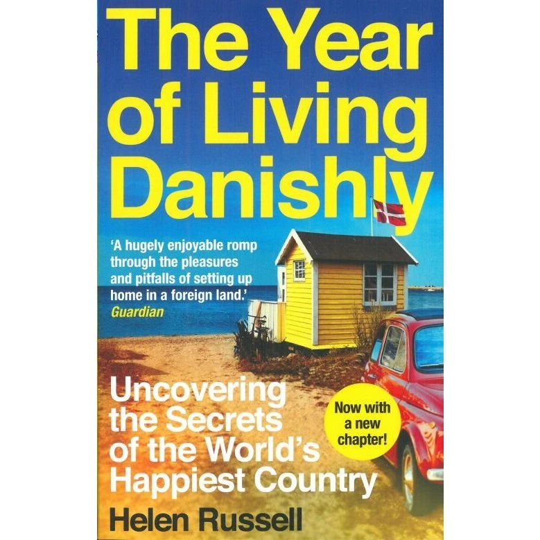 Helen Russell - The Year of Living Danishly