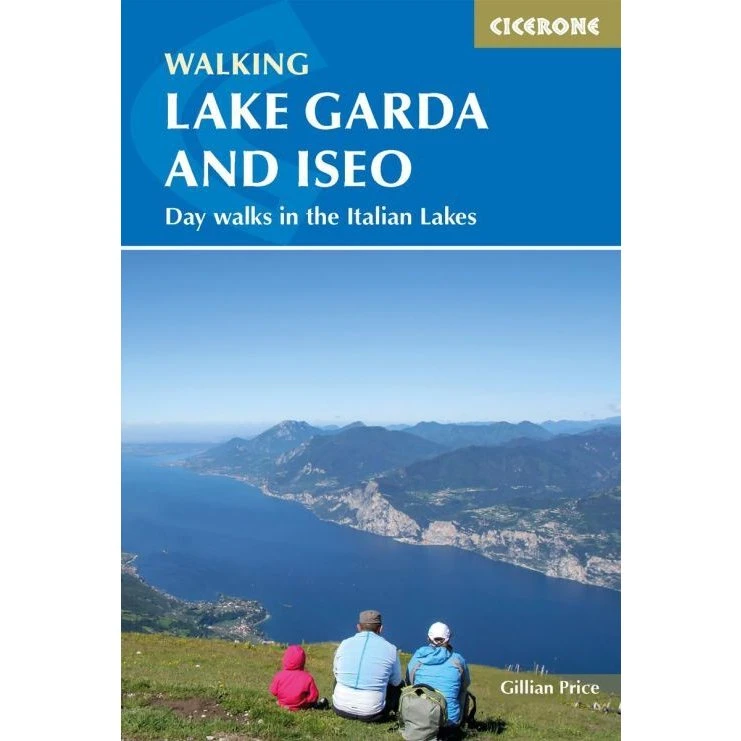 Gillian Price: Walking Lake Garda and Iseo