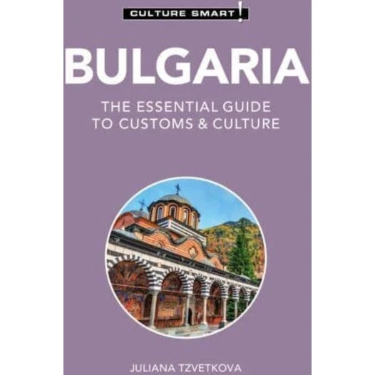 Culture Smart! Bulgaria - Essentiel guide til sprog og kultur