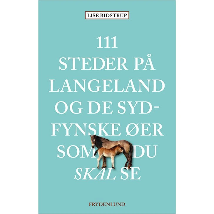 111 steder på Langeland og de sydfynske øer som du - Rejsebog - Hæftet