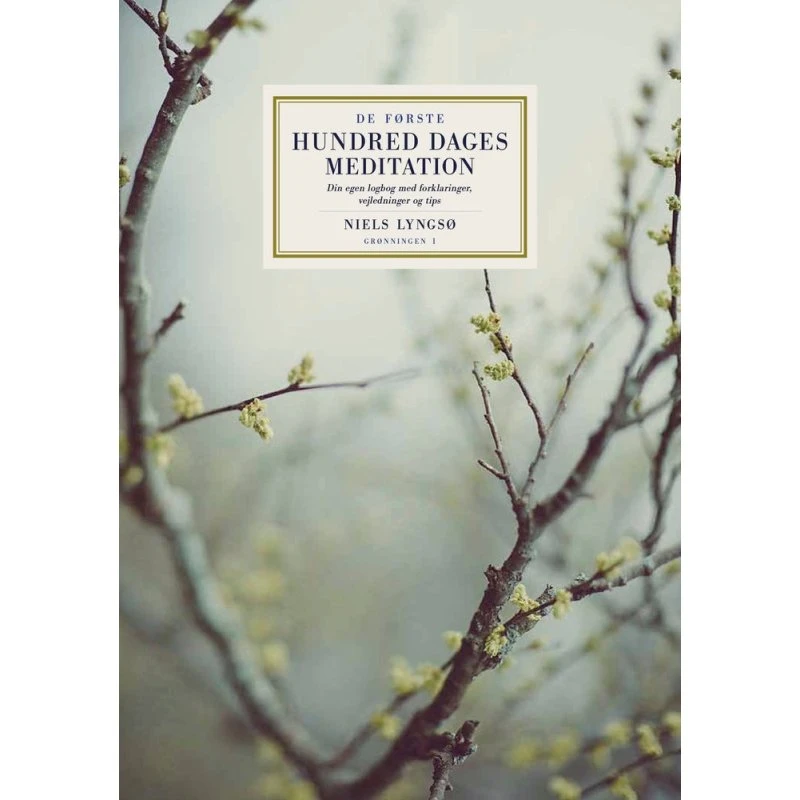 Niels Lyngsø: De Første Hundred Dages Meditation – Hardcover