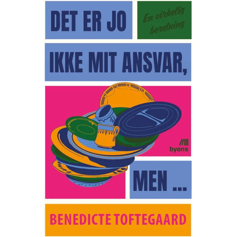 Det er jo ikke mit ansvar, men ... - Benedicte Toftegaard