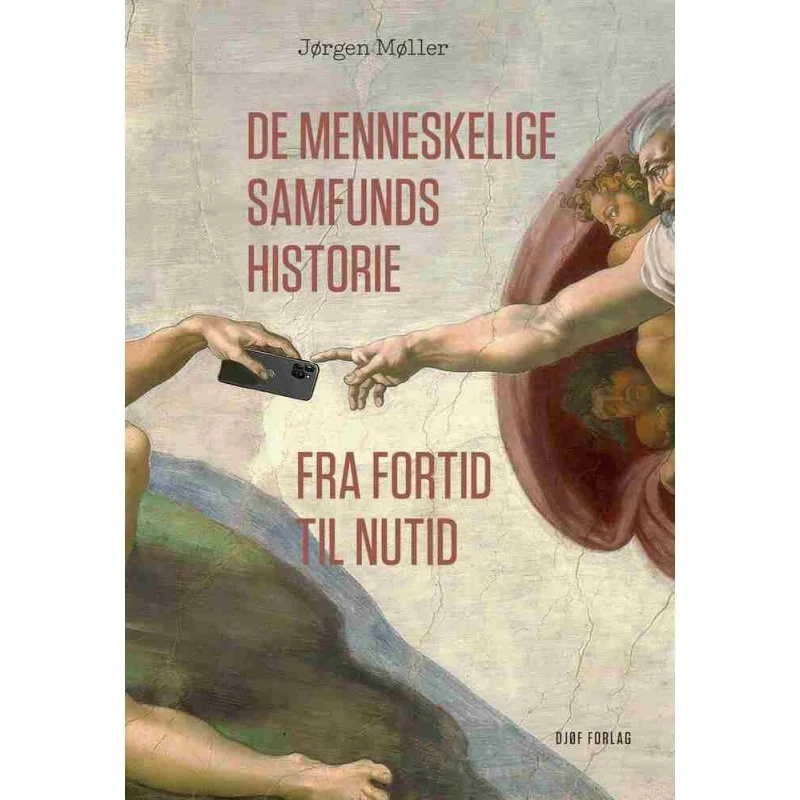 De menneskelige samfunds historie - Jørgen Møller