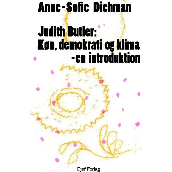 Judith Butler: Køn, demokrati og klima – en introduktion
