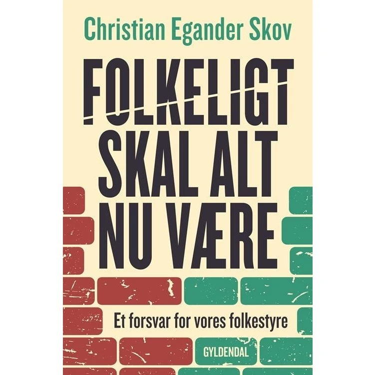 Christian Egander Skov - Folkeligt skal alt nu være