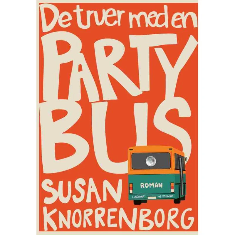 De truer med en partybus - Susan Knorrenborg