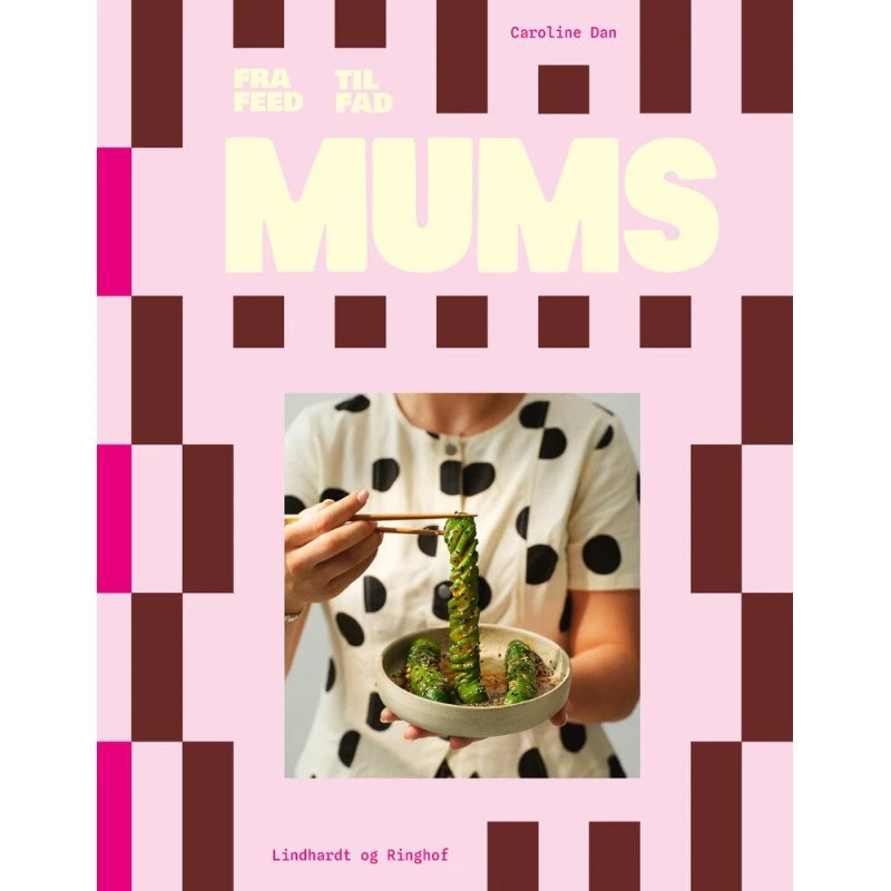 MUMS - Fra Feed Til Fad - Kogebog