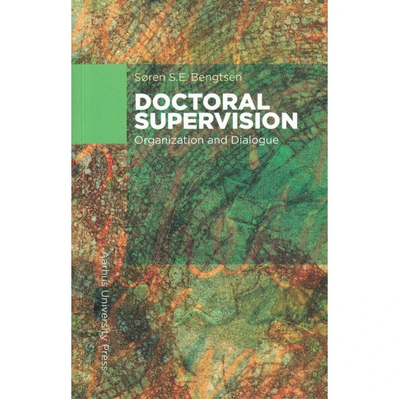 Doctoral Supervision - Søren S.E. Bengtsen