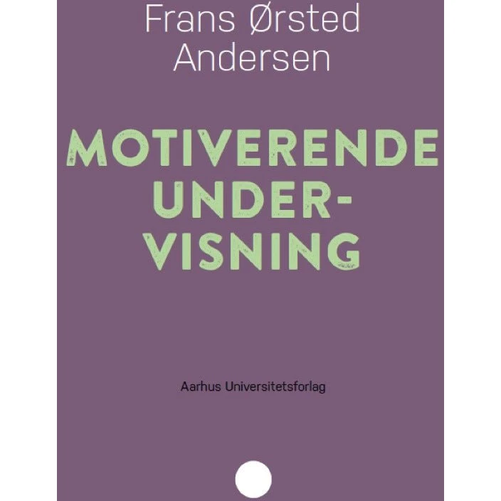 Frans Ørsted Andersen: Motiverende Undervisning