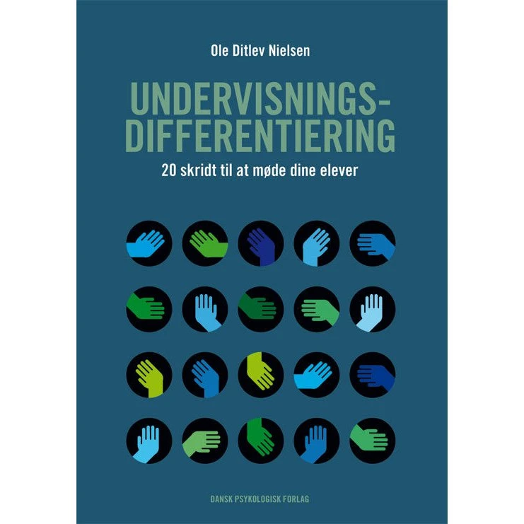 Ole Ditlev Nielsen: Undervisningsdifferentiering – 20 skridt til at møde dine elever