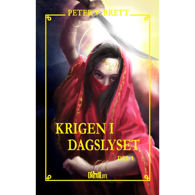 Krigen i dagslyset - Del 1 - Peter V. Brett
