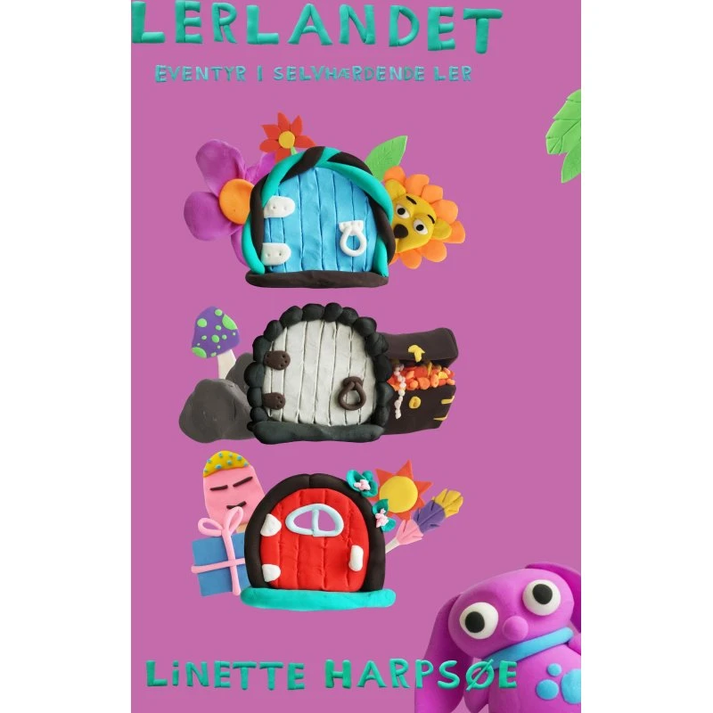 Lerlandet - Eventyr i selvhærdende ler