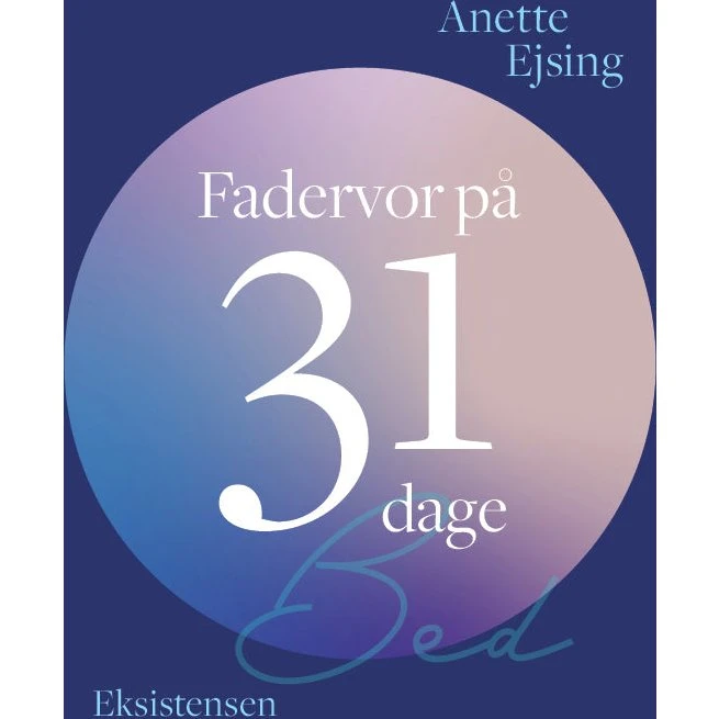 Anette Ejsing: Fadervor på 31 dage – Hæftet