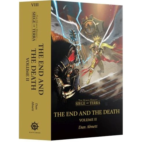 Horus Heresy: Siege of Terra - The End and the Death Vol II