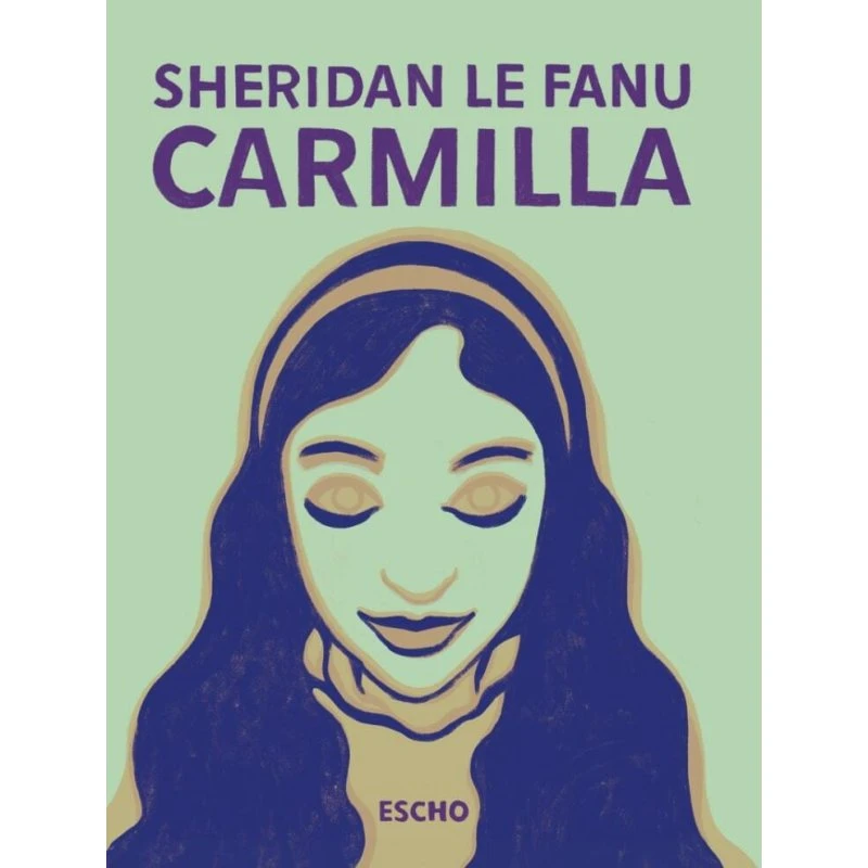 Carmilla - Sheridan Le Fanu