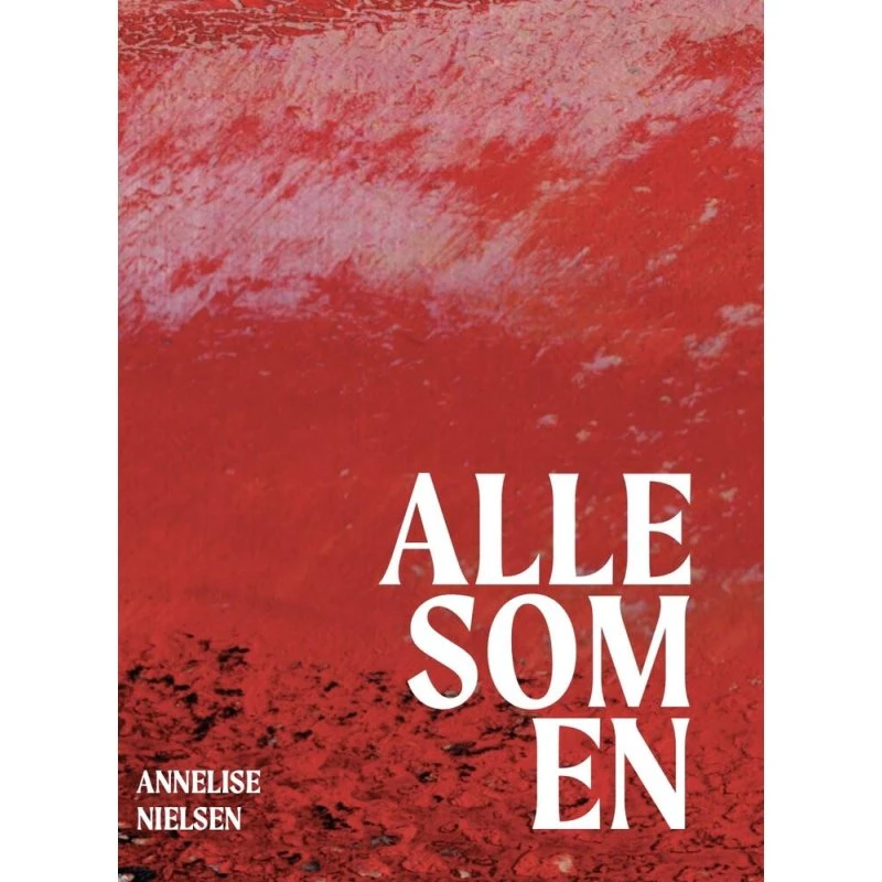 Alle som en - Annelise Nielsen (Bog)