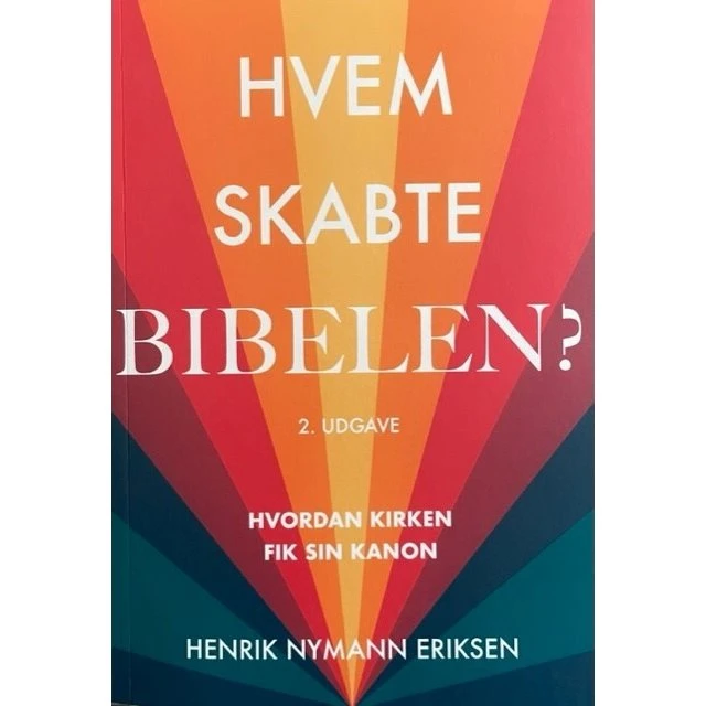 Hvem skabte Bibelen - Henrik Nymann Eriksen
