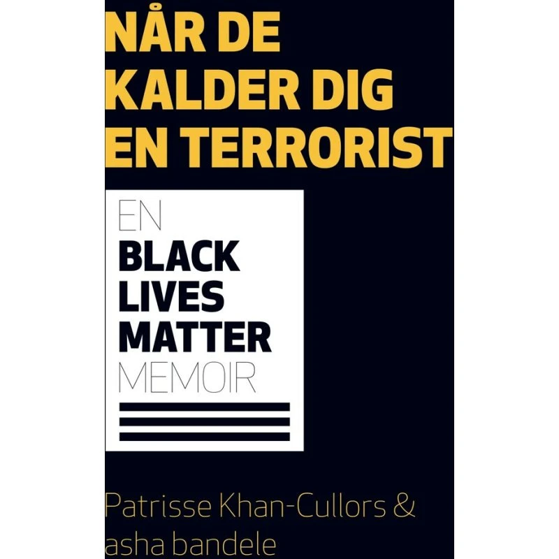 Når de kalder dig en terrorist - Patrisse Khan-Cullors