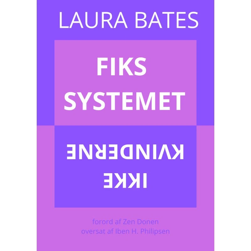 Fiks systemet, ikke kvinderne - Laura Bates