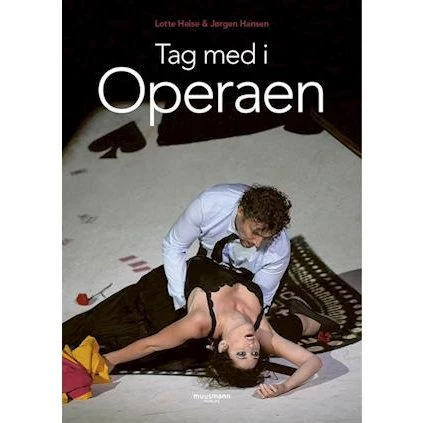 'Tag med i Operaen' - Jørgen Hansen og Lotte Heise - Bog