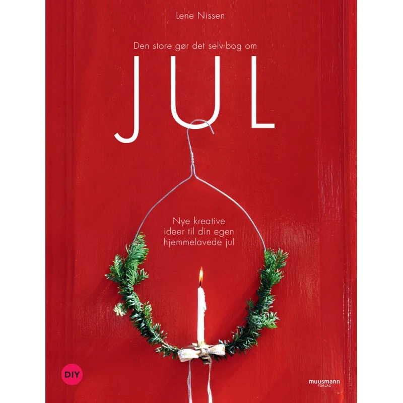 Den store gør det selv-bog om JUL - Lene Nissen