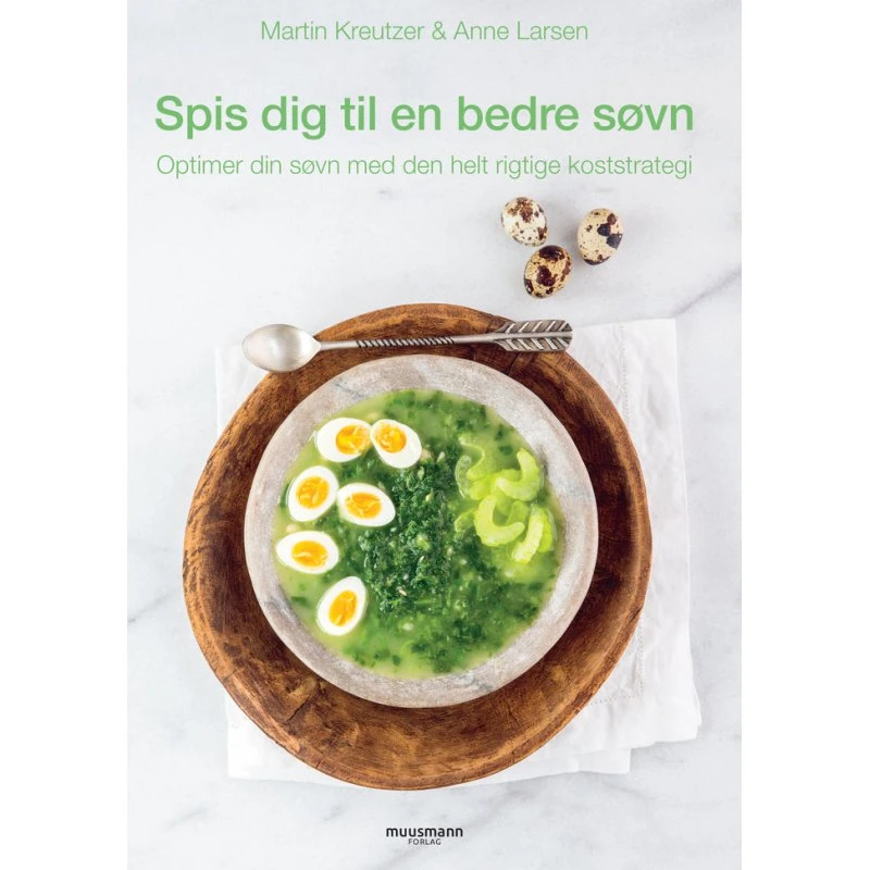 Spis dig til en bedre søvn - Anne Larsen & Martin Kreutzer