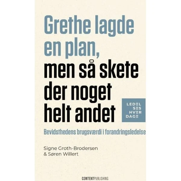 Grethe lagde en plan, men så skete der noget helt andet - Søren Willert