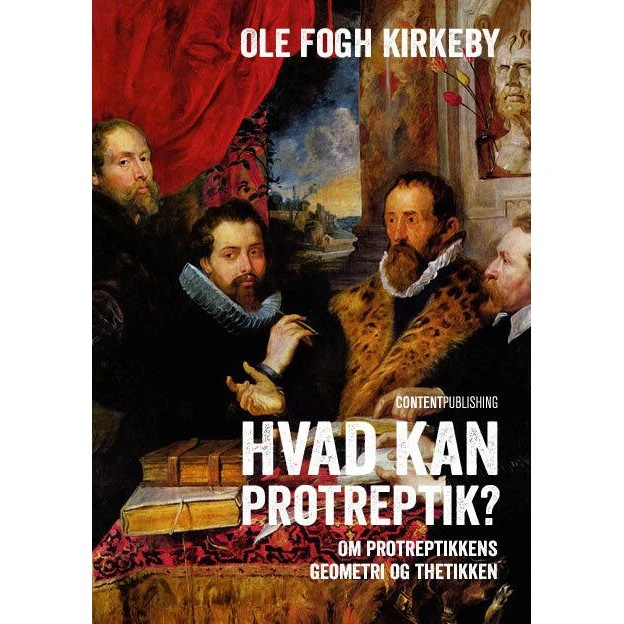 Hvad kan protreptik? - Ole Fogh Kirkeby
