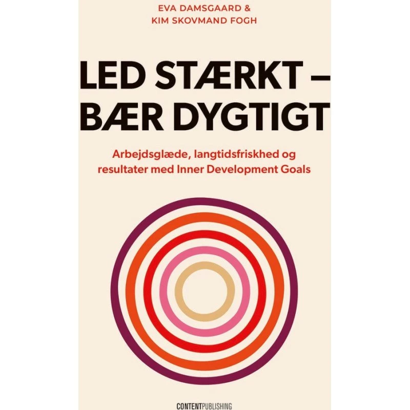 Led stærkt - bær dygtigt af Eva Damsgaard og Kim Skovmand Fogh