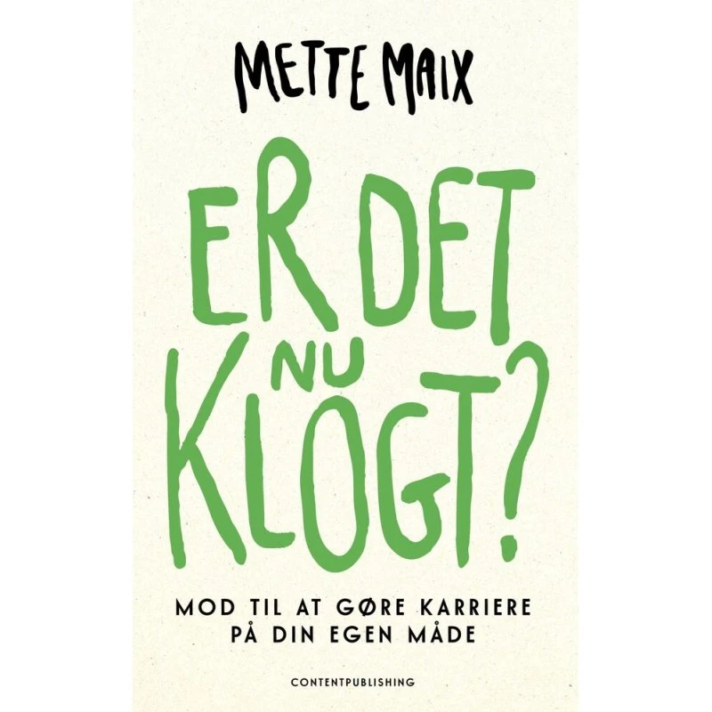 Er det nu klogt? - Mette Maix - Bog