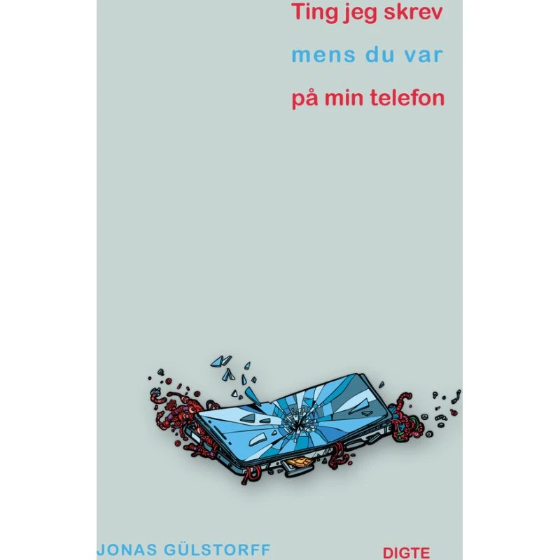 Ting jeg skrev mens du var på min telefon - Jonas Gülstorff