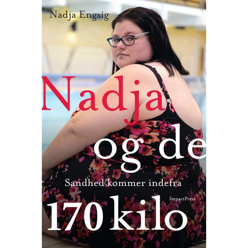 Nadja og de 170 kilo - Nadja Engsig