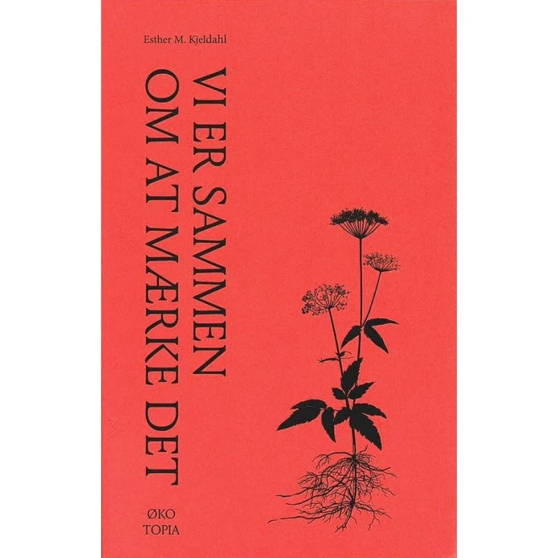 Vi er sammen om at mærke det - Esther M. Kjeldahl