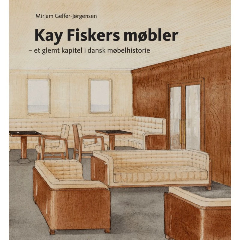 Kay Fiskers møbler - Mirjam Gelfer-Jørgensen - Bog