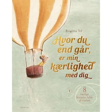 Hvor du end går, er min kærlighed med dig - Birgitta Sif - Bog