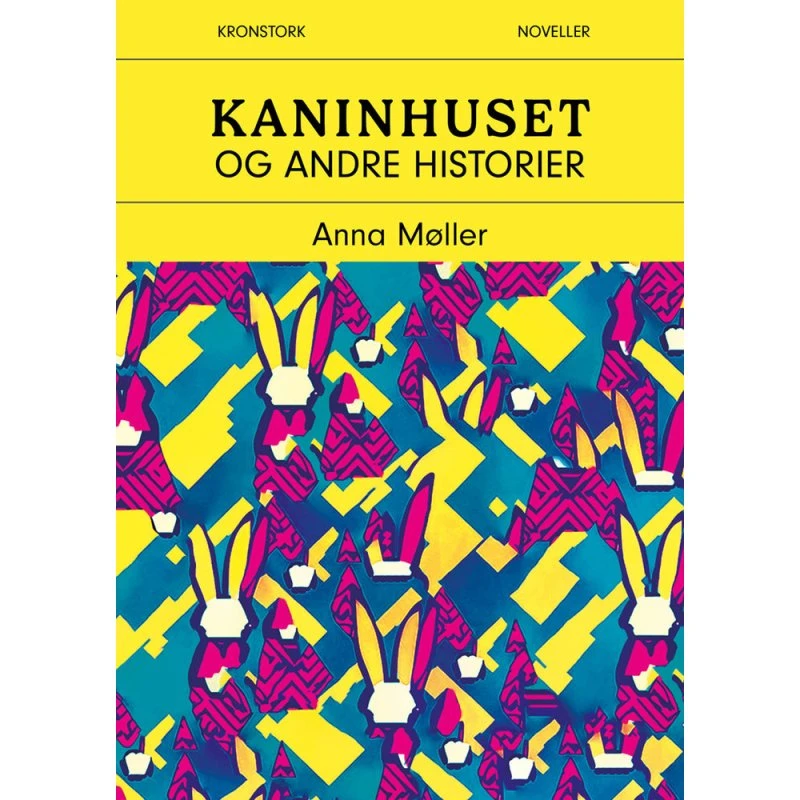 Kaninhuset og andre historier - Anna Møller