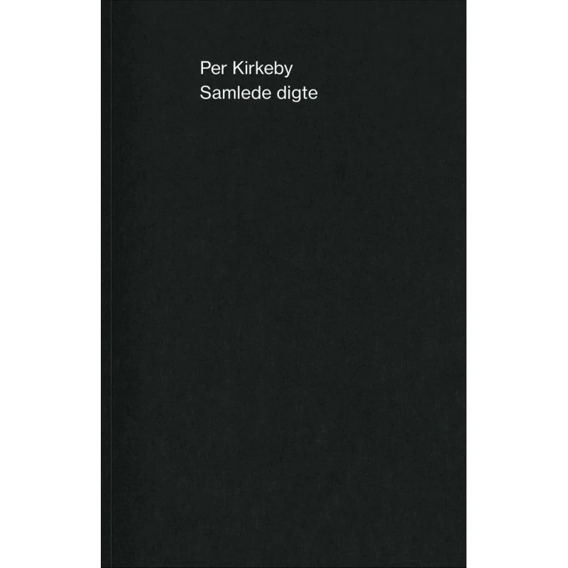 Samlede digte - Per Kirkeby
