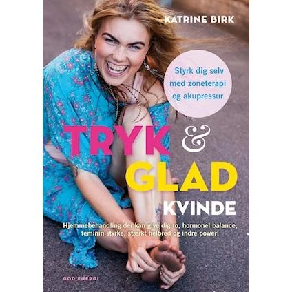 Tryk & glad kvinde - Katrine Birk - Bog