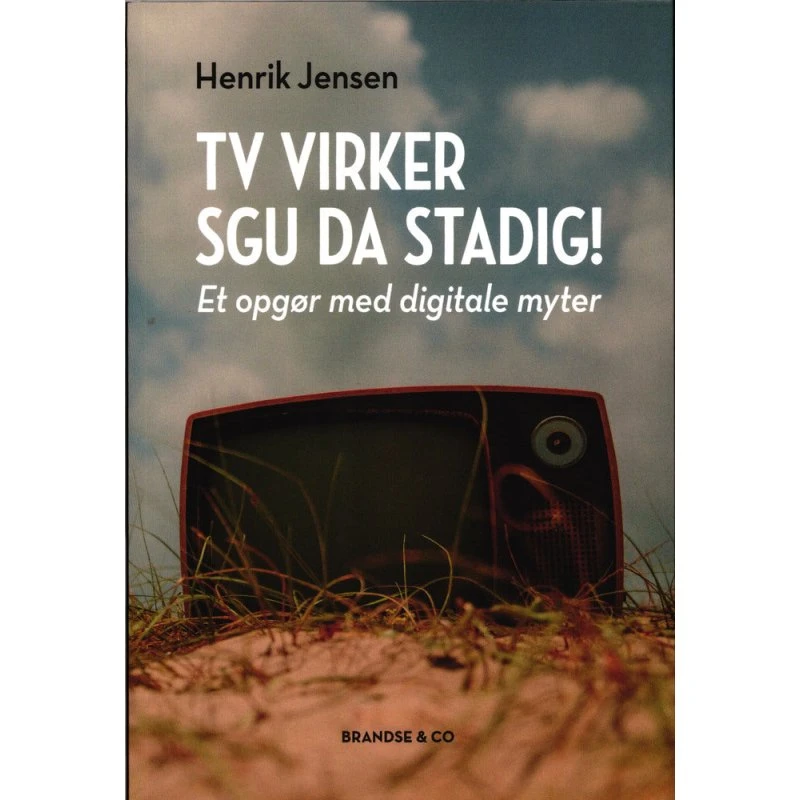 TV virker sgu da stadig! - Henrik Jensen - Bog