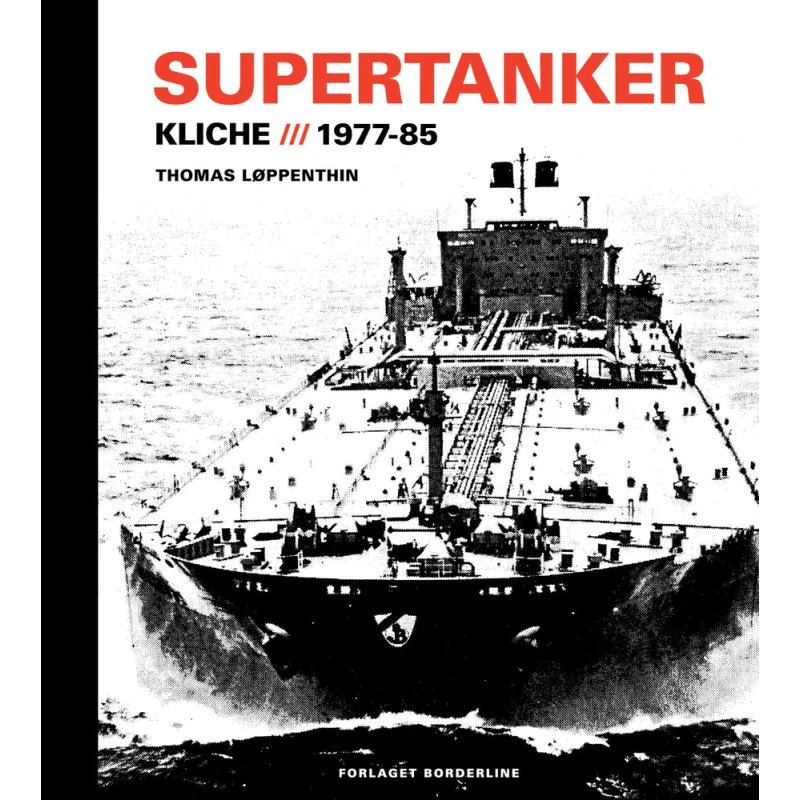 Supertanker - Kliché, 1977-85 af Thomas Løppenthin