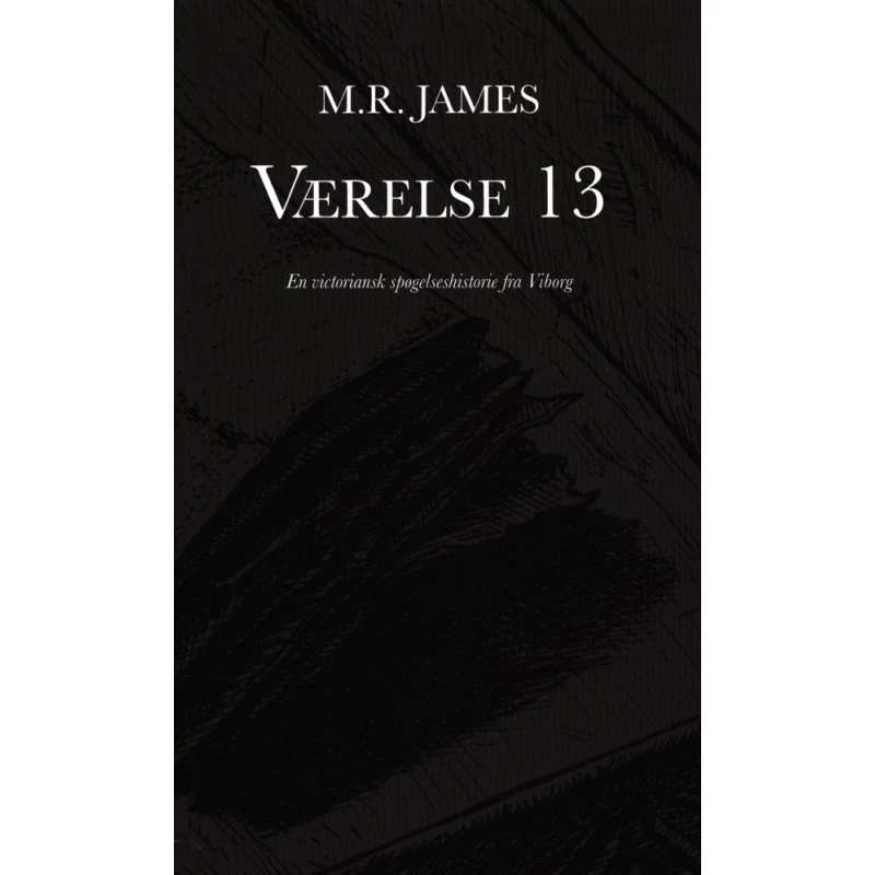 Værelse 13 - M.R. James: En victoriansk spøgelseshistorie