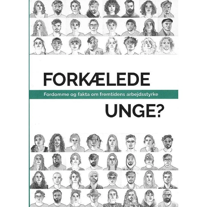 Forkælede unge? Fordomme og fakta om fremtidens arbejdsstyrke - Helle Stenbro