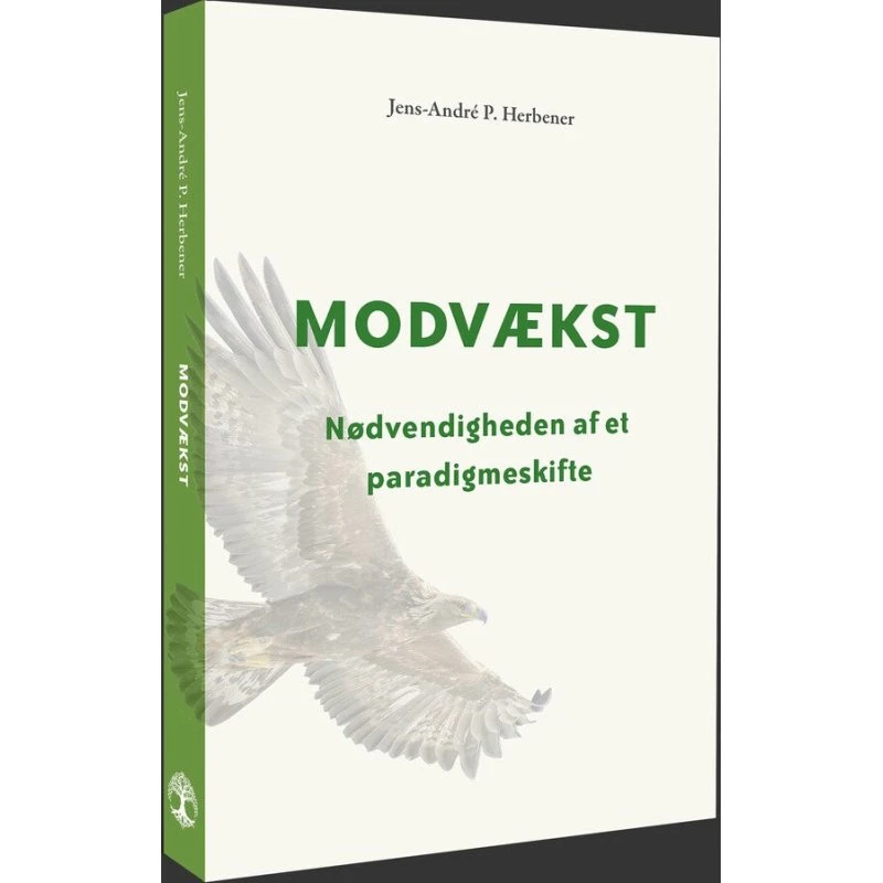 Modvækst: Nødvendigheden af et paradigmeskifte af Jens-André P. Herbener
