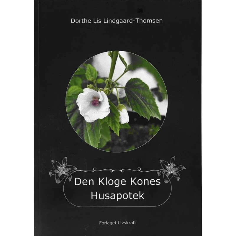 Den kloge kones husapotek - Dorthe Lis Lindgaard-Thomsen
