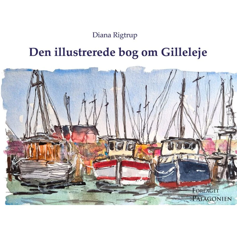 Den illustrerede bog om Gilleleje af Diana Rigtrup