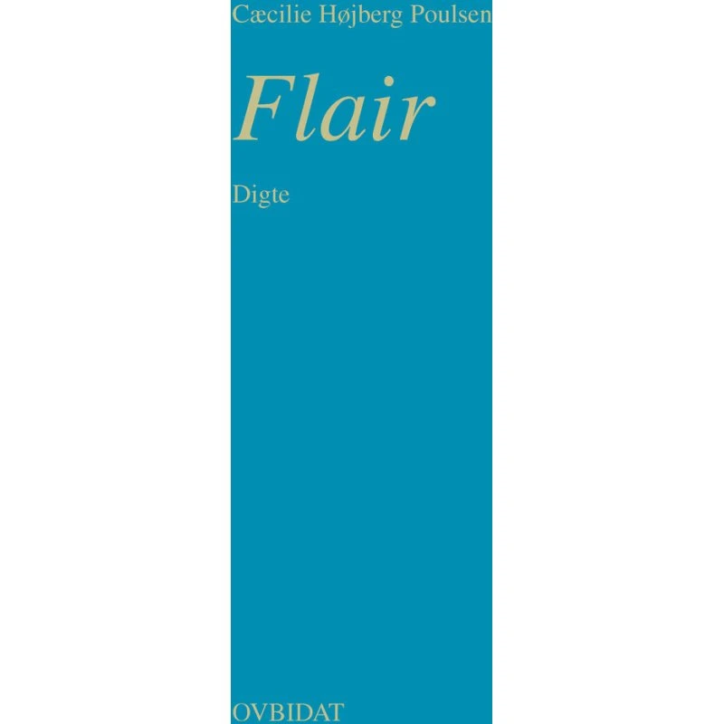 Flair - Cæcilie Højberg Poulsen (Digtsamling)