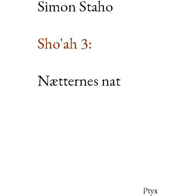 Simon Staho: Sho'ah 3: Nætternes nat