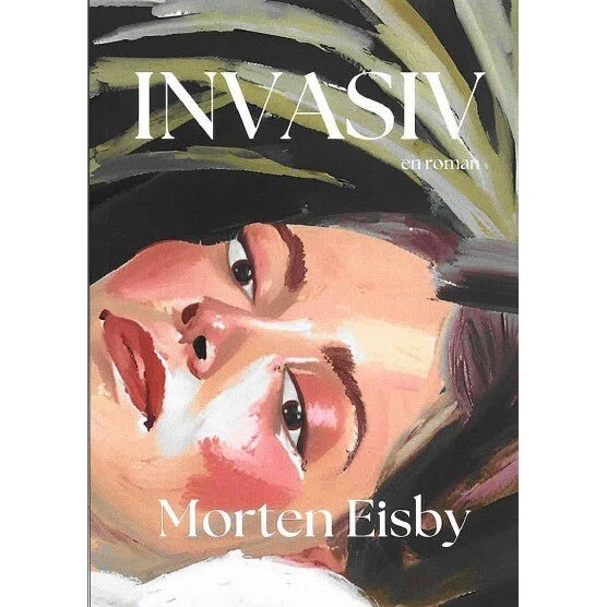 Invasiv - Morten Eisby - Bog